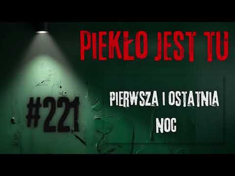 Podcast 221. The first and last night