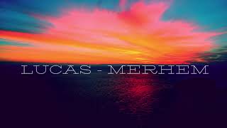 Lucas - Merhem Official Audio