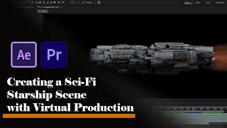 Creating a Sci-Fi Starship Scene with Virtual Production