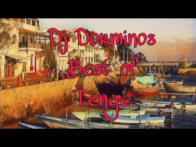 Dj Dorminos Best of Tenge | Taarab Mix 2021 Vol 1 class=
