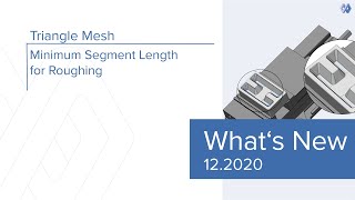 Triangle Mesh - Minimum Segment Length for Roughing