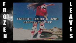 ✢Freddie Dredd & Jak3 - Do The Sh!t I Do✢ ✢Frozen Leaves✢