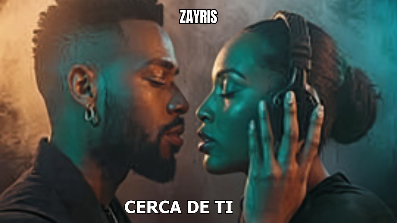 ZAYRIS – Cerca de Ti