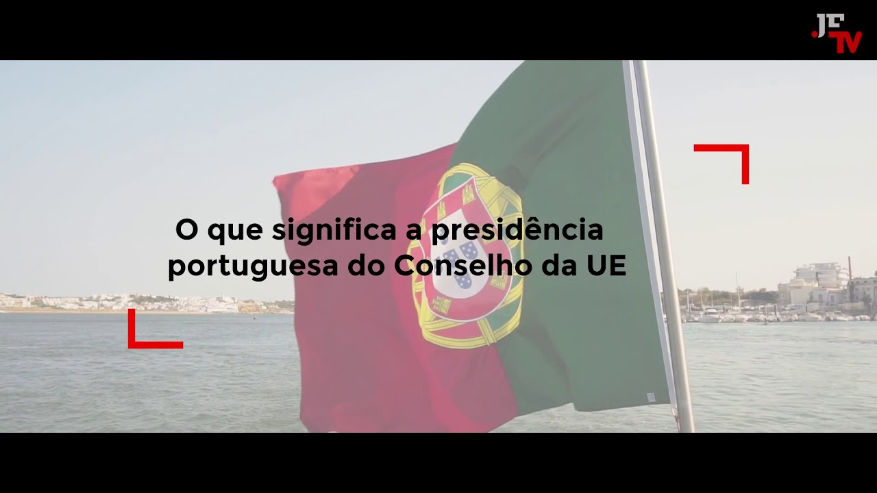 O que significa a presidência portuguesa do Conselho da UE (Jornal ...