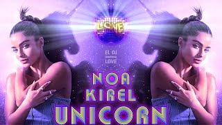 NOA KIREL - 🦄 UNICORN 🦄 in the mix EUROVISION 23