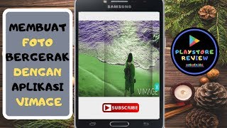 TUTORIAL VIMAGE | ALIKASI MEMBUAT FOTO BERGERAK | Tutorial Vimage Indonesia screenshot 1