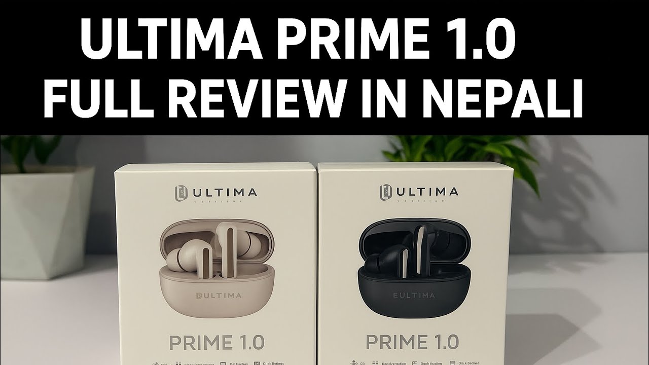 Ultima Prime 1.0 Detailed Review in Nepali | Full Specs & Real User Experience 🔥😍
