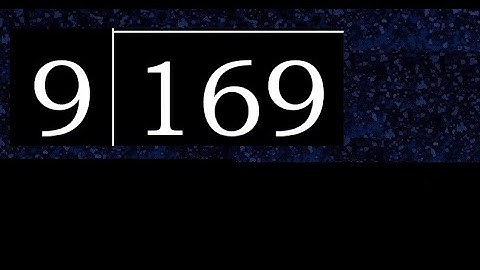 Deel 169 door 9, decimale uitkomst. Delen met 1-cijferige delers. Hoe te doen.