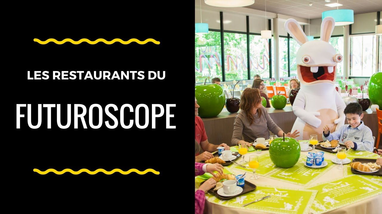 LES RESTAURANTS DU FUTUROSCOPE YouTube