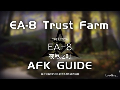 EA 8 Trust Farm Easy AFK Guide When Elegies Are Ashes Arknights