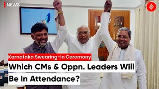 Karnataka CM Swearing In Ceremony: Which CMs And Opposition Leaders Will Attend Event?