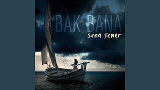 Bak Bana - Sena Şener