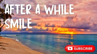 AFTER A WHILE -  SMILE  | SUM WAVE
