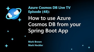 How to use Azure Cosmos DB from your Spring Boot App - Episode 48