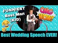 BEST Best Man Speech ever! and by a 7 year old