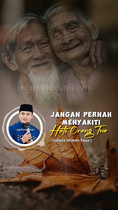 Jangan Pernah Menyakiti Hati Orang Tua #dakwah #ustadzhilmanfauzi
