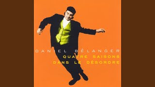 Video thumbnail of "Daniel Bélanger - Je fais de moi un homme"