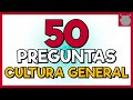 CULTURA GENERAL 😲 50 PREGUNTAS - (Nivel Difícil)