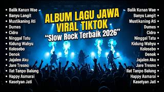 Lagu Jawa Slow Rock Viral TikTok 2026 | Full Album Cover Paling Populer Tahun Ini