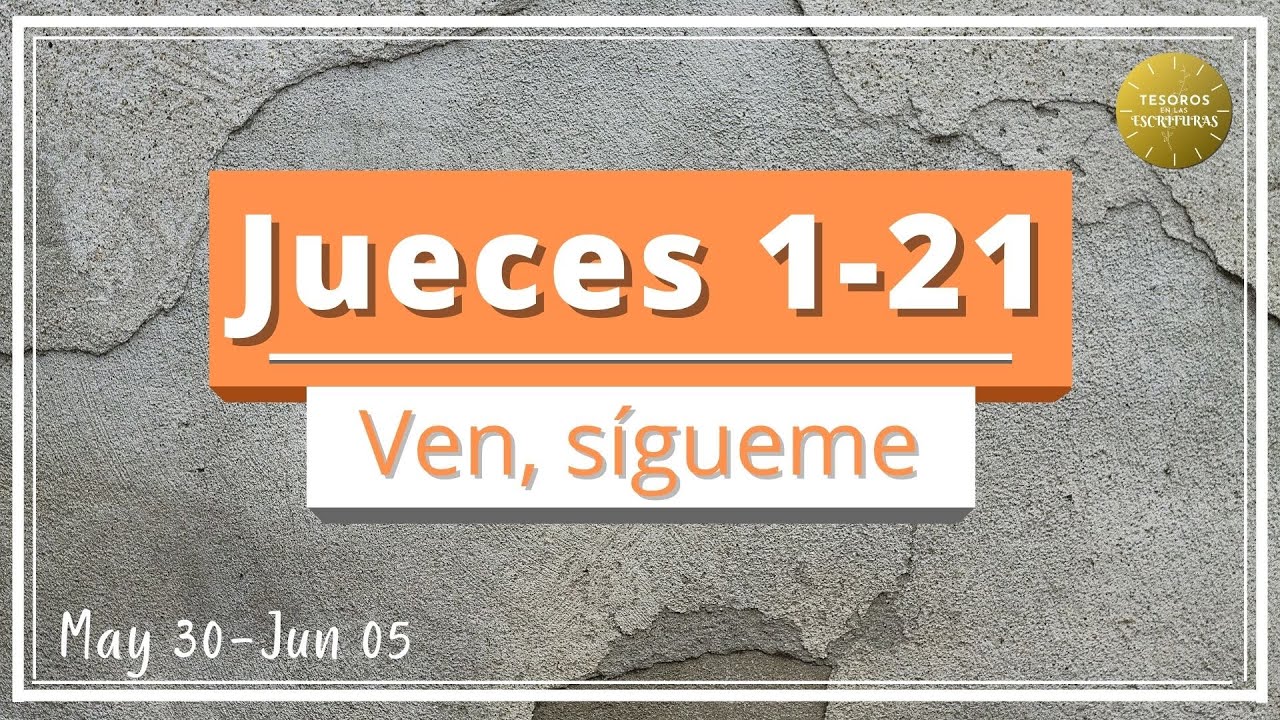 Ven Sigueme | Jueces | Antiguo Testamento | TEE 127