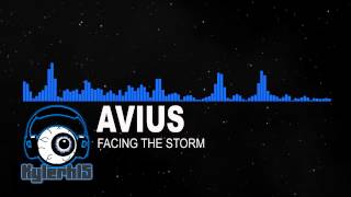 [Dubstep] - Avius - Facing The Storm