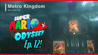 Super Mario Odyssey Ep.12! The Metro Kingdom!