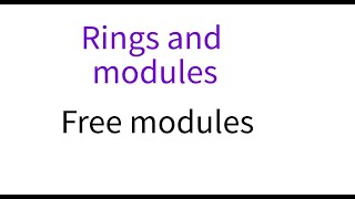 Rings 8 Free modules