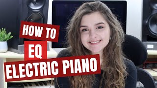 How to EQ Piano (Electric Piano EQ Tutorial)