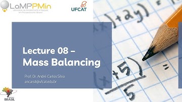 Mineral Processing in Brazil: Currently advances and challenges: Lecture 08   Mass Balancing