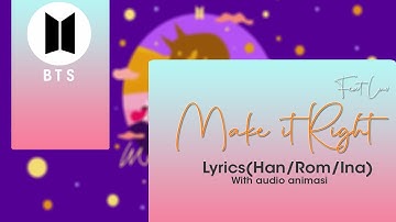 BTS & Lauv - Make It Right Lirik terjemahan (Color Coded Lyrics Rom/Han/Ina)