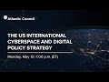 A discussion on the State Department Cyberspace &amp; Digital Policy Strategy