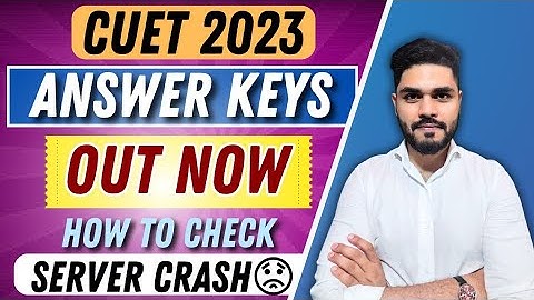 CUET 2023 Answer Keys OUT NOW🔥Challenge with THIS PROOF🤔Server Problem SOLVED?