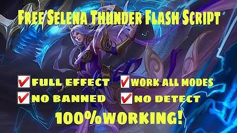 Free Selena Thunder Flash Skin Script|Full Effect|Work In Rank/Classic|No Banned|No Detect