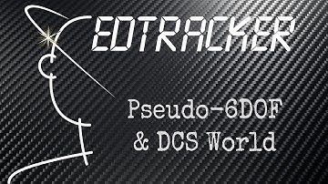 EDTracker - "pseudo-6DOF" and DCS World