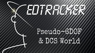 EDTracker - "pseudo-6DOF" and DCS World