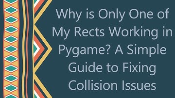 Why is Only One of My Rects Working in Pygame? A Simple Guide to Fixing Collision Issues