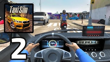 Taxi Sim 2020 - Gameplay Part 2 (Android,IOS)