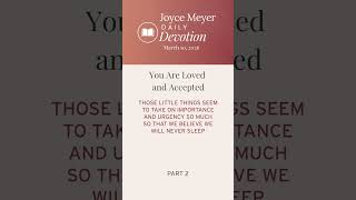 You Are Loved and Accepted-Part 2 | Daily Devotion from Joyce Meyer