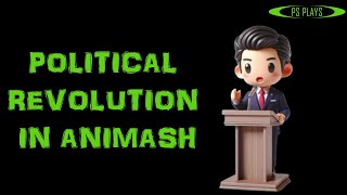 Political Revolution in Animash