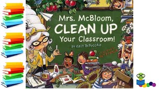 Mrs Mcbloom Clean Up Your Classroom - Kids Books Read Aloud