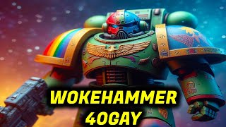 Wokehammer 40Gay You're All BIGOTS