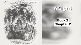 2-2 A Sight | A Tale of Two Cities by Charles Dickens