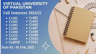 Virtual University of Pakistan | CS101 - CS435 | Final Term Paper | 03 Feb - 05 Feb | Fall 2024/25