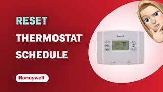 How to Reset the Schedule on the Honeywell RTH221B1021/A Thermostat