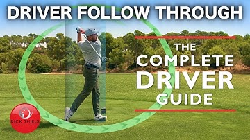 DRIVER FOLLOW THROUGH - THE COMPLETE DRIVER GOLF GUIDE