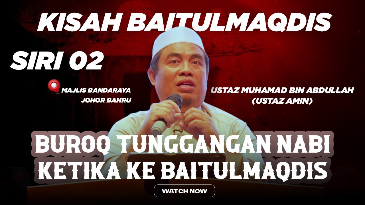 Ustaz Amin - Kisah Baitulmaqdis | Buroq Tunggangan Nabi Ketika Ke Aqsa | Siri 01