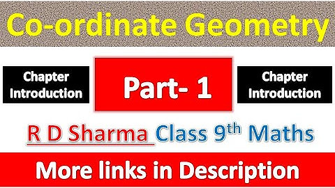 Co-ordinate Geometry | Class 9th Maths | R D Sharma Solution | Dhanpat Rai Publication | Part 1