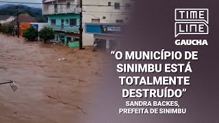 Prefeita de Sinimbu fala sobre a destruição do município causada pela enchente | Timeline Gaúcha