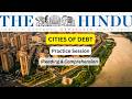 18/02/2026 | The Hindu Editorial | Cities of debt | Reading & Comprehension
