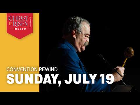 Convention Rewind: Sunday, July 19 Recap | 2026 LCMS Convention